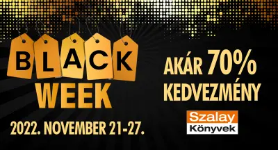 Black WEEK 2022 - Szalay Könyvek