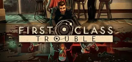 First Class Trouble