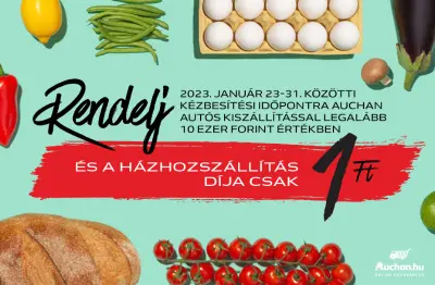 1 Ft az Auchan kiszállítás kézbesítési időpontra 10 ezer Ft felett