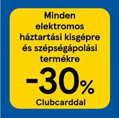 30% kedvezmény minden elektromos háztartási kisgépre és szépségápolási termékre Clubcarddal