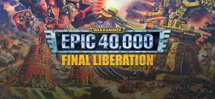 Final Liberation: Warhammer Epic 40,000 + Goodies