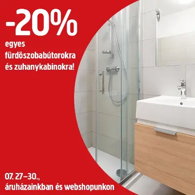 20% kedvezmény egyes fürdőszobabútorokra és zuhanykabinokra