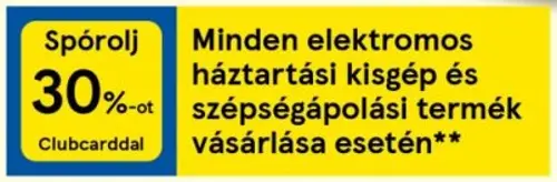 30% kedvezmény minden elektromos háztartási kisgépre és szépségápolási termékre