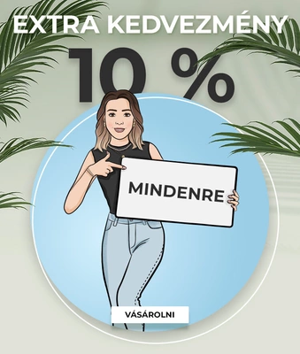 Extra 10% kedvezmény mindenre