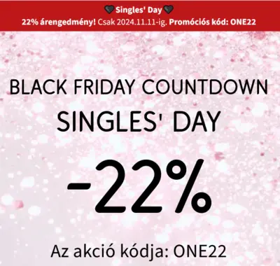 Single's Day alkalmából​  ​22% árengedmény mindenre!