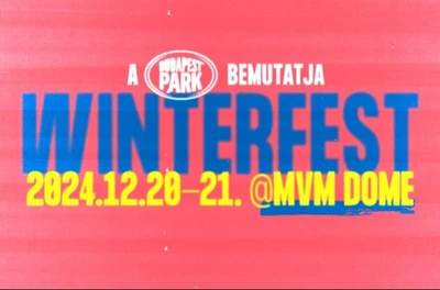 Budapest Park Winterfest - 12.20. // 12.21. - MVM Dome (1+1 kedvezmény)