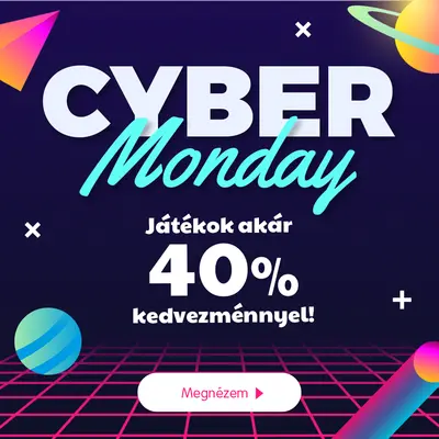 CYBER MONDAY (akár 40% kedvezmény)