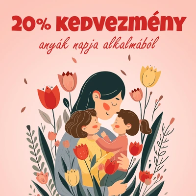 Anyák napi 20% kedvezmény (saját márkás, teljes árúakra)