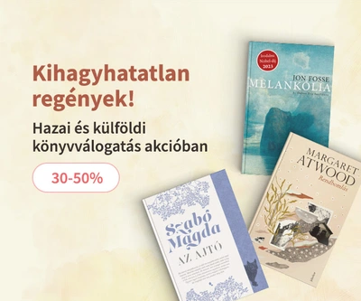 Kihagyhatatlan regények! (30-50% kedvezmény)