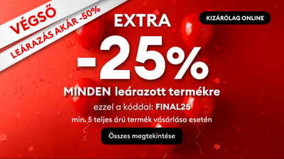 Extra -25% minden leárazott termékre min. 5 teljes árú vásárlása esetén