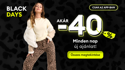 BLACK DAYS - Minden nap új ajánlatok az appban!