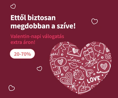 Valentin-napi válogatás 20-70% kedvezménnyel